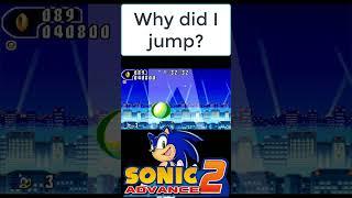 Why did I jump? #sonic #sonicadvance2