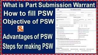 PSW, What is PSW & how to make and fill Part submission warrant , objective & advantages of PSW