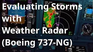 How To Probe Thunderstorms with Weather Radar on the Boeing 737 | Aviation | Air Safety | Wx Radar