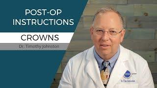 Post-op Instructions - Dental Crowns