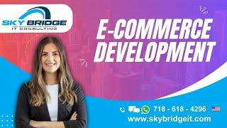 E Commerce Development by SkyBridge IT Consulting