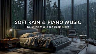 Soothing Relaxation | 8 Hours Soft Rain Sounds & Peaceful Piano Music | Sleep Better Tonight