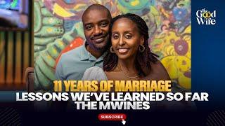 11 Years of Marriage: Lessons We’ve Learned so far.. |  The Mwines.