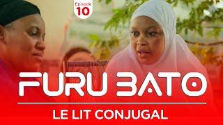 Furu Bato " le lit conjugal " Épisode 10