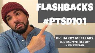 PTSD flashbacks explained by psychologist and Veteran Dr. Harry McCleary