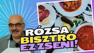 RÓZSA BISZTRÓ- MINDENT BELE