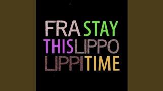 Fra Lippo Lippi - Stay This Time (official audio)