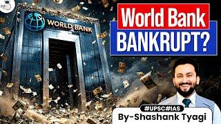 World Bank Going Bankrupt? Resurgence Of New Idea? | Global Geopolitics