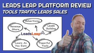 LeadsLeap Honest Review - Tools Traffic Leads and Sales Platform - Start 100% Free Today!