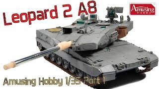 Leopard 2 A8  - Part 1 Construction - Amusing Hobby 1/35