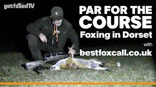 Par for the Course - Foxing in Dorset with Best Fox Call and Tim Lester