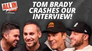 Tom Brady crashes our Michael Rubin interview | All In Sports