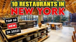 The Top 10 New Restaurants in New York City 2022