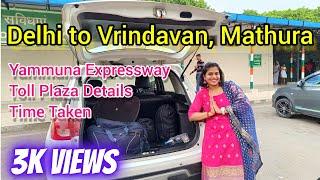 Delhi to Vrindavan by Road, Delhi to Vrindavan By Car , Delhi to Vrindavan Mathura Tour.