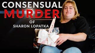 True Crime Documentary: The Consensual Murder of Sharon Lopatka