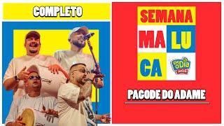 Pagode do Adame Part. Caju Pra Baixo no Rei do Bacalhau (Ao Vivo) #Completo #SemanaMaluca