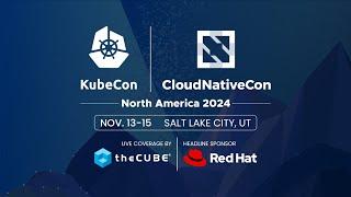 theCUBE live analysis at KubeCon + CloudNativeCon NA 2024 | Official Trailer