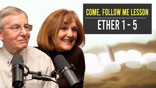 Ether 1–5 | Nov 11–17 | John W. Welch & Lynne Hilton Wilson | Come Follow Me Book of Mormon