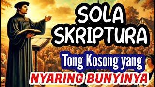 Sola Skriptura Tong Kosong Yang Nyaring Bunyinya Logika Katolik