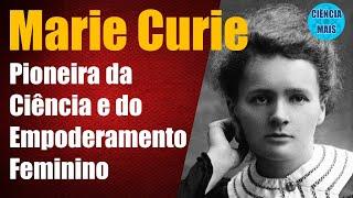 Gênios da Ciência Marie Curie. Pioneira da Ciência e do Empoderamento Feminino