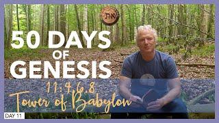 Why is God stopping us? The Tower of Babylon - Genesis 11:4,6,8 - [Day 11]