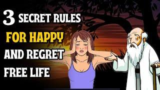 Three Secret Rules For a Happy And Regret Free Life | Three Rules Of Wisdom | Buddhist Story |