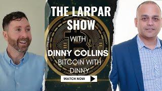 How Bitcoin With Dinny Got Started | Interview #01 | The Larpar Show