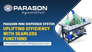 Parason Mini Disperser System, Uplifting the Efficiency of Paper Production