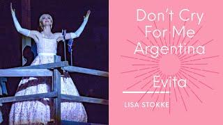 Don’t Cry For Me Argentina — Evita — Lisa Stokke