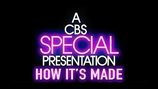 CBS Special Presentation: How it's made