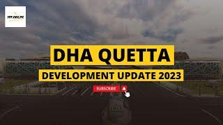 DHA Quetta Development Update 2023 || DHA Quetta || Yes Property Force