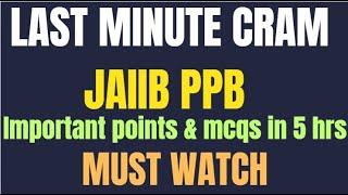  **ALL YOU NEED! JAIIB PPB  EXAM** | 50-55 Marks GUARANTEED with Last-Minute CRAM Bullet Points|