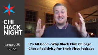 It's All Good - Why Block Club Chicago Chose Positivity For Their First Podcast