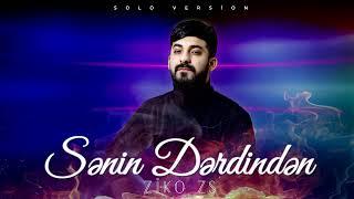 ZiKO ZS - Senin Derdinen ( Solo Version ) Vefa Serifova Cover