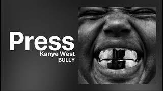 Kanye West - Press | NEW SNIPPET | BULLY