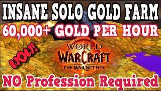 Best Solo WoW Gold Farm War Within 60000 Gold An Hour