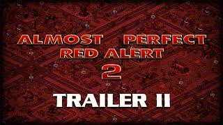 Almost Perfect Red Alert 2 - Trailer II
