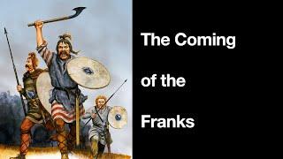 The Barbarian World: The Coming of the Franks