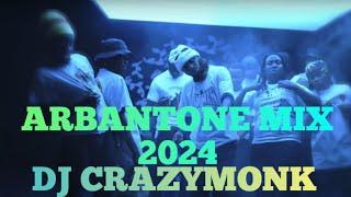 ARBANTONE MIX 2024 , KENYAN DRILL, DANCEHALL REMIX , FT WAKADINALI HIZI STANCE  DJ CRAZYMONK