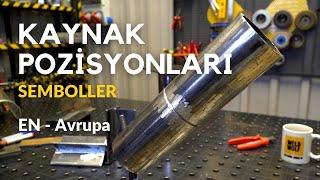 Kaynak Pozisyonları - Semboller - Avrupa (EN) Standartları