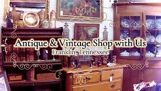 ANTIQUE & VINTAGE Shop with Us || Franklin Tennessee