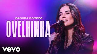 Isadora Pompeo - Ovelhinha (Ao Vivo)