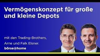 Vermögens-Konzept für kleine und große Depots. Mit den @TradingBrothers Arne und Falk Elsner