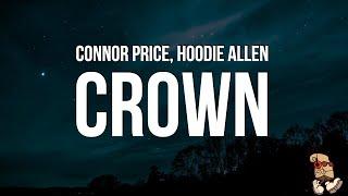 Connor Price & Hoodie Allen - Crown (Lyrics)