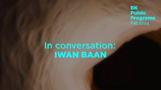 BK TALKS. In Conversation: Iwan Baan