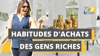 Les habitudes d'achats des personnes riches (#09 achats)