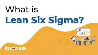 What is Lean Six Sigma? | Lean Six Sigma Explained | Invensis Learning