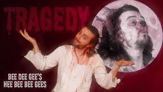 Tragedy, performed by a Werewolf | Bee Dee Gee's Hee Bee Bee Gees