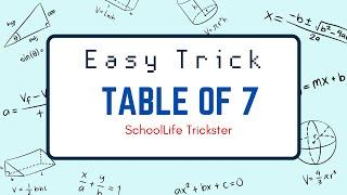 Table of 7 | Easy Trick | SchoolLife Trickster