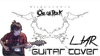 ONE OK ROCK - [ LIAR GUITAR COVER ]